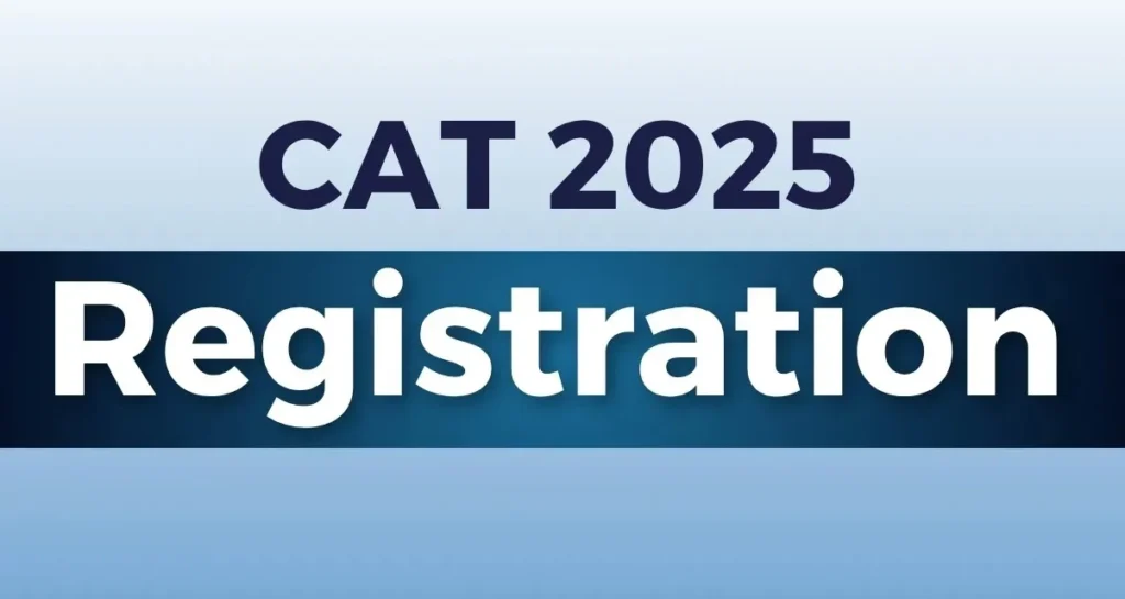 CAT registration 2025 process, fees, eligibility