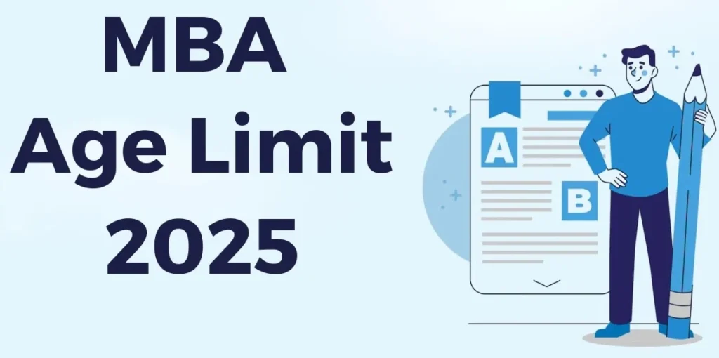 MBA Age Limit 2025 Guide