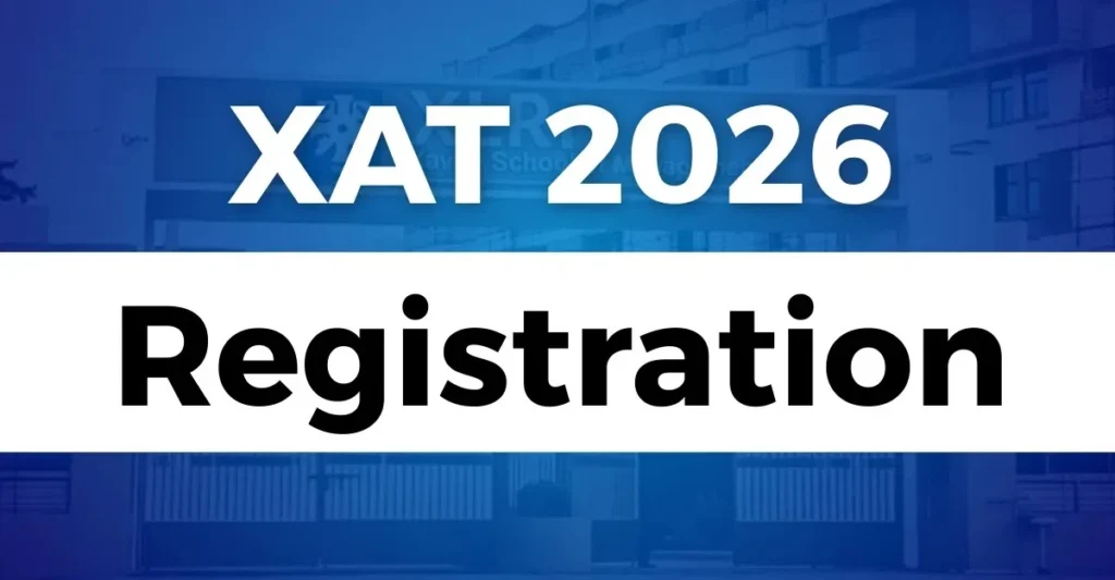 XAT Registration 2026: Step-by-Step Guide and Important Dates